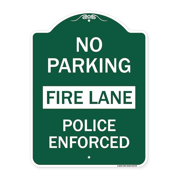 Signmission No Parking Fire Lane Police Enforced, Green & White Aluminum Sign, 18" x 24", GW-1824-23734 A-DES-GW-1824-23734 - main
